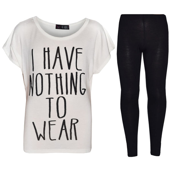 Girls Top Kids I Have Nothing To Wear Print T Shirt Tops & Legging Set 7-13 Year