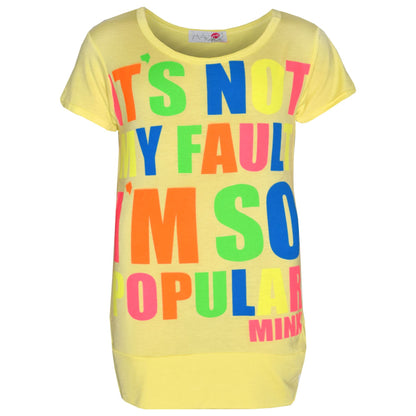 Girls Top Kids It's Not My Fault I Am So Popular Print T Shirt Tops 7-13 Years